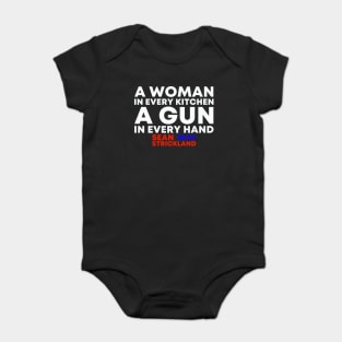 A Woman In Every Kitchen A Gun In Every Hand Sean Strickland 2024 Baby Bodysuit